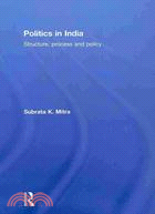 Politics in India: Structure, Process and Policy