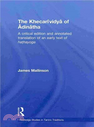 The Khecarividya of Adinatha ─ A Critical Edition and Annotated Translation of an Early Text of Hathayoga