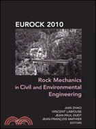 Rock Mechanics in Civil and Environmental Engineering: Proceedings of the European Rock Mechanics Symposium (Eurock) 2010, Lausanne, Switzerland, 15-18 June 2010