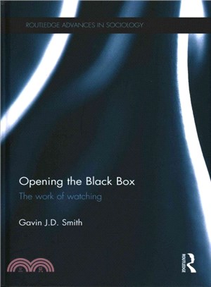 Opening the Black Box ─ The Work of Watching