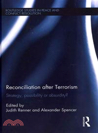 Reconciliation after Terrorism：Strategy, Possibility or Absurdity?