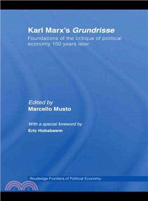 Karl Marx's Grundrisse ─ Foundations of the Critique of Political Economy 150 Years Later