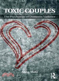 Toxic Couples ─ The Psychology of Domestic Violence