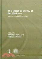 The Moral Economy of the Madrasa ─ Islam and Education Today