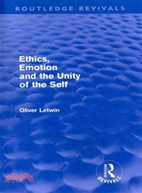Ethics, Emotion and the Unity of the Self