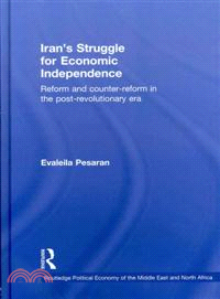 Iran's Struggle for Economic Independence ─ Reform and Counter-Reform in the Post-Revolutionary Era