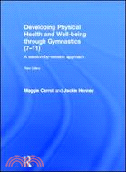 Developing Physical Health and Well-being through Gymnastics (7-11)：A Session-by-Session Approach
