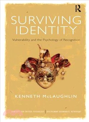 Survivng Identity ─ Vulnerability and the Psychology of Recognition