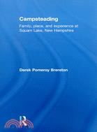 Campsteading: Family, Place, and Experience at Squam Lake, New Hampshire