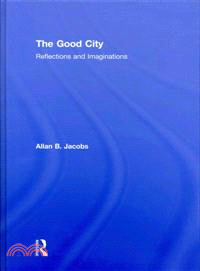 The Good City: Reflections and Imaginations