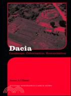 Dacia ─ Landscape, Colonisation and Romanisation