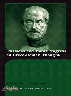 Passions and Moral Progress in Greco-Roman Thought