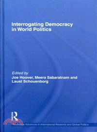 Interrogating Democracy in World Politics