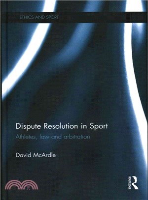 Dispute Resolution in Sport ─ Athletes, Law and Arbitration