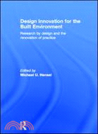 Design Innovation for the Built Environment：Research by Design and the Renovation of Practice