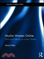 Muslim Women Online：Faith and Identity in Virtual Space