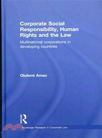 Corporate Social Responsibility, Human Rights and the Law：Multinational Corporations in Developing Countries