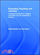 Evaluating Teaching and Learning：A practical handbook for colleges, universities and the scholarship of teaching