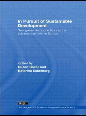 In Pursuit of Sustainable Development: New Governance Practices at the Sub-National Level in Europe