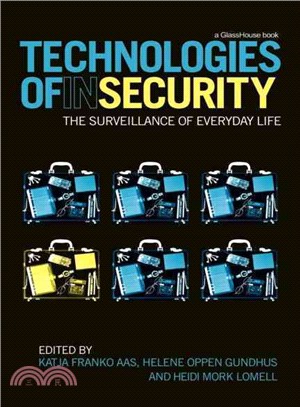 Technologies of InSecurity: The Surveillance of Everyday Life