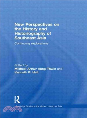 New Perspectives on the History and Historiography of Southeast Asia ─ Continuing Explorations