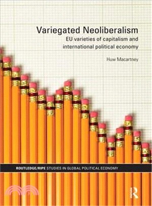 Variegated Neoliberalism: Eu Varieties of Capitalism and International Political Economy