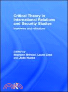 Critical Theory in International Relations and Security Studies ─ Interviews and Reflections
