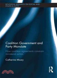 Coalition Government and Party Mandate：How coalition agreements constrain ministerial action