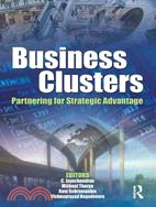 Business Clusters: Partnering for Strategic Advantage