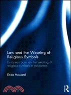 Law and the Wearing of Religious Symbols ─ European Bans on the Wearing of Religious Symbols in Education