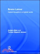 Bruno Latour: Hybrid Thoughts in a Hybrid World