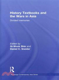 History Textbooks and the Wars in Asia: Divided Memories