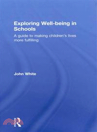 Exploring Well-Being in Schools：A Guide to Making Children's Lives more Fulfilling