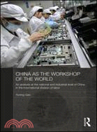 China as the workshop of the...