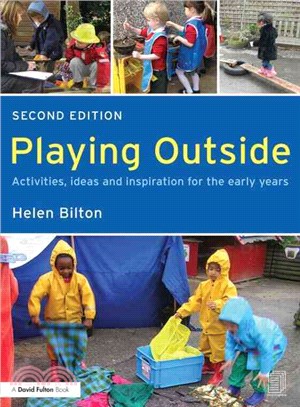 Playing Outside ─ Activities, Ideas and Inspiration for the Early Years