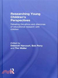 Researching Young Children's Perspectives: Debating the Ethics and Dilemmas of Educational Research With Children