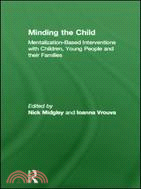 Minding the Child ─ Mentalization-Based Interventions With Children, Young People and Their Families