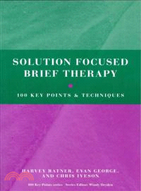 Solution Focused Brief Therapy ─ 100 Key Points and Techniques