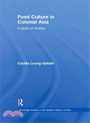 Food Culture in Colonial Asia: A Taste of Empire