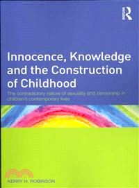 Innocence, Knowledge and the Construction of Childhood ─ The contradictory nature of sexuality and censorship in children's contemporary lives