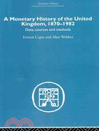 A Monetary History of the United Kingdom: 1870-1982