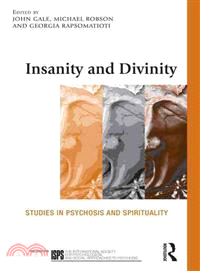 Insanity and Divinity ─ Studies in Psychosis and Spirituality