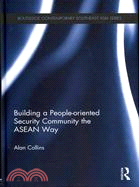 Building a People-Oriented Security Community the ASEAN Way