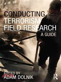 Conducting Terrorism Field Research — A Guide