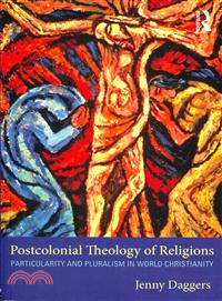Postcolonial Theology of Religions ─ Particularity and Pluralism in World Christianity