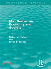 Max Weber on Economy and Society