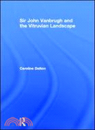 Sir John Vanbrugh and the Vitruvian Landscape