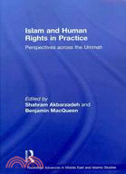 Islam and Human Rights in Practice: Perspectives Across the Ummah