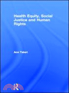 Health Equity, Social Justice and Human Rights