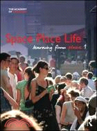 Space, Place, Life：Learning from Place